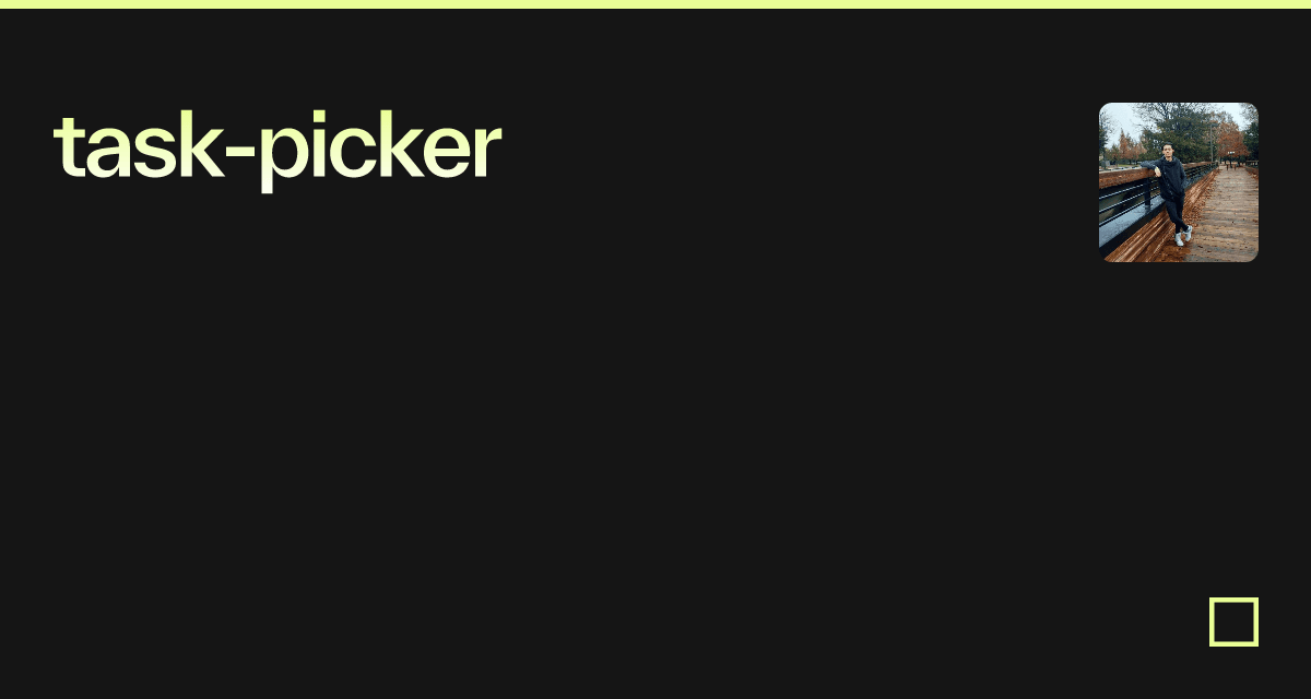 Task Picker task-picker - Codesandbox