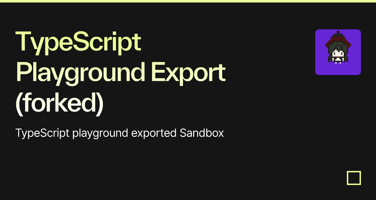 TypeScript Playground Export (forked) - Codesandbox