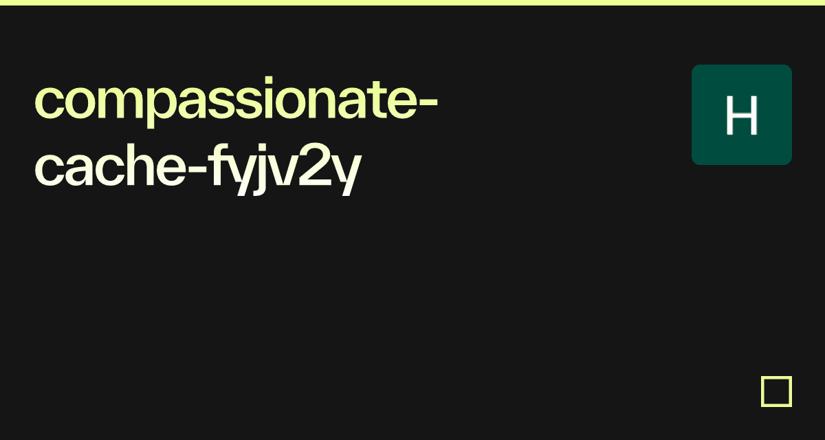 Compassionate Code compassionate-cache-fyjv2y - Codesandbox
