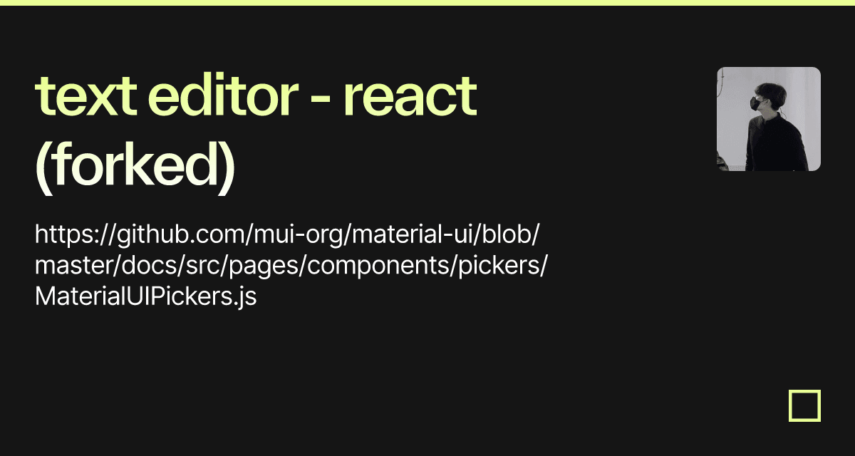 text editor - react (forked) - Codesandbox