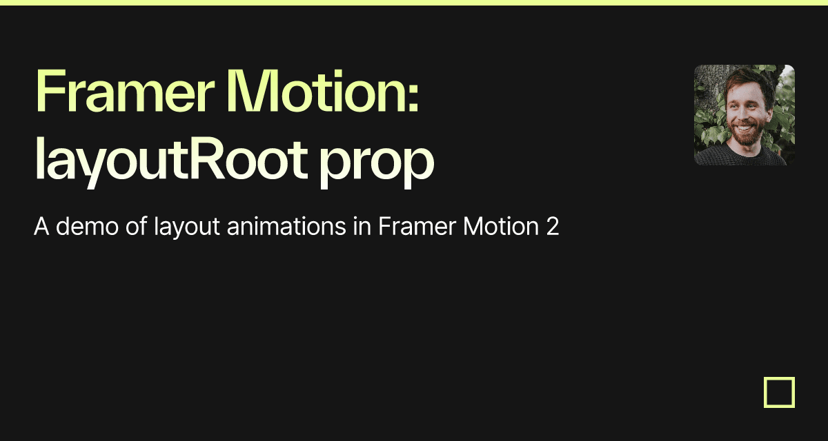 Framer Motion layoutRoot prop Codesandbox