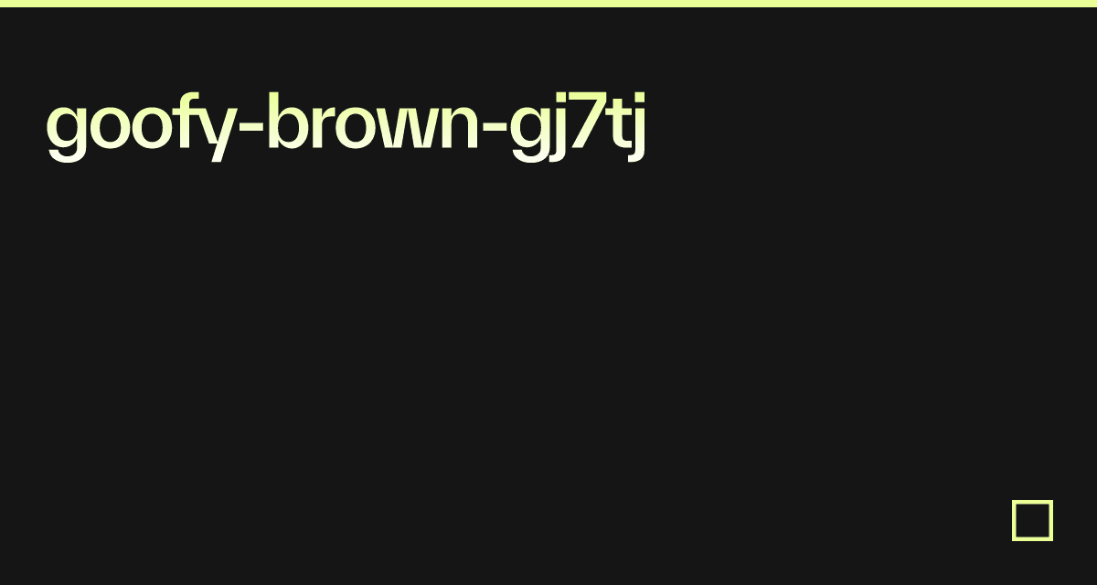 Goofy brown gj7tj Codesandbox