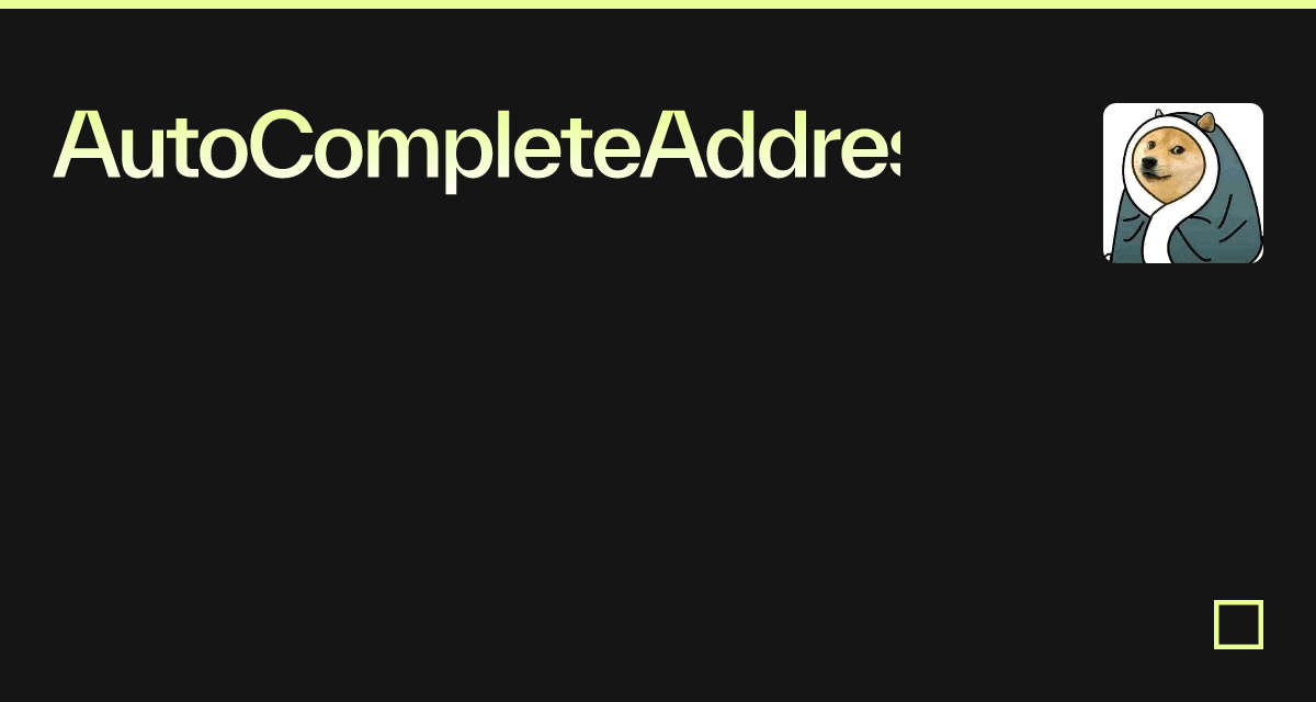 AutoCompleteAddress - Codesandbox