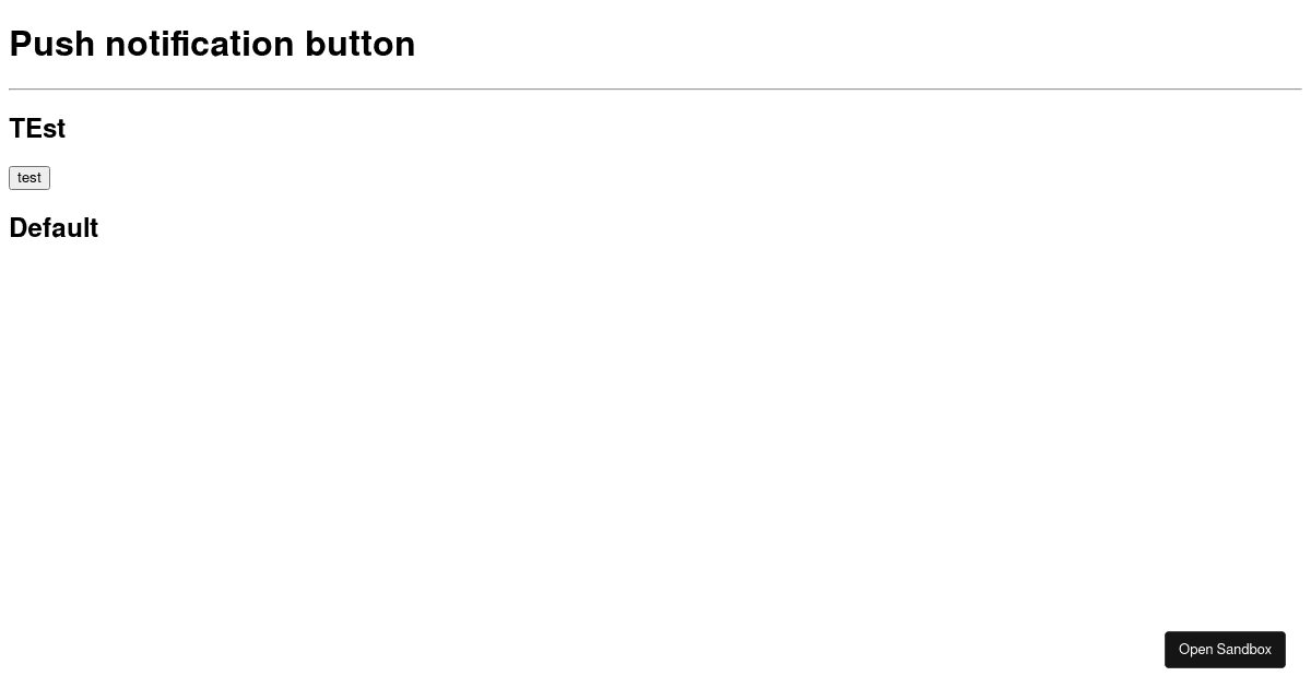 react-push-notification-button(demo) (forked) - Codesandbox