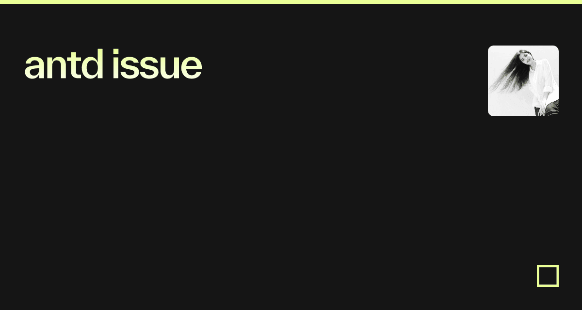 antd issue - Codesandbox