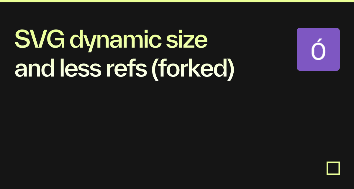 SVG dynamic size and less refs (forked) - Codesandbox