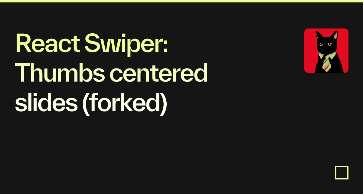 React Swiper: Thumbs centered slides (forked) - Codesandbox