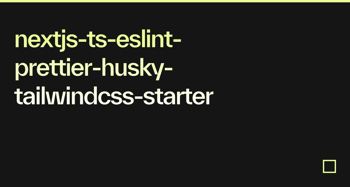 nextjs-ts-eslint-prettier-husky-tailwindcss-starter - Codesandbox
