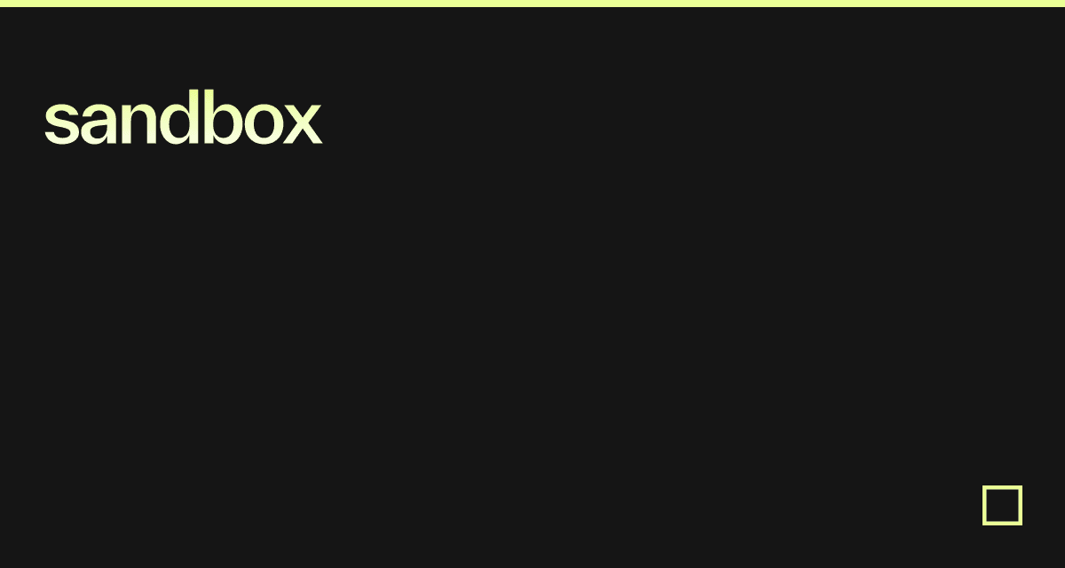sandbox - Codesandbox