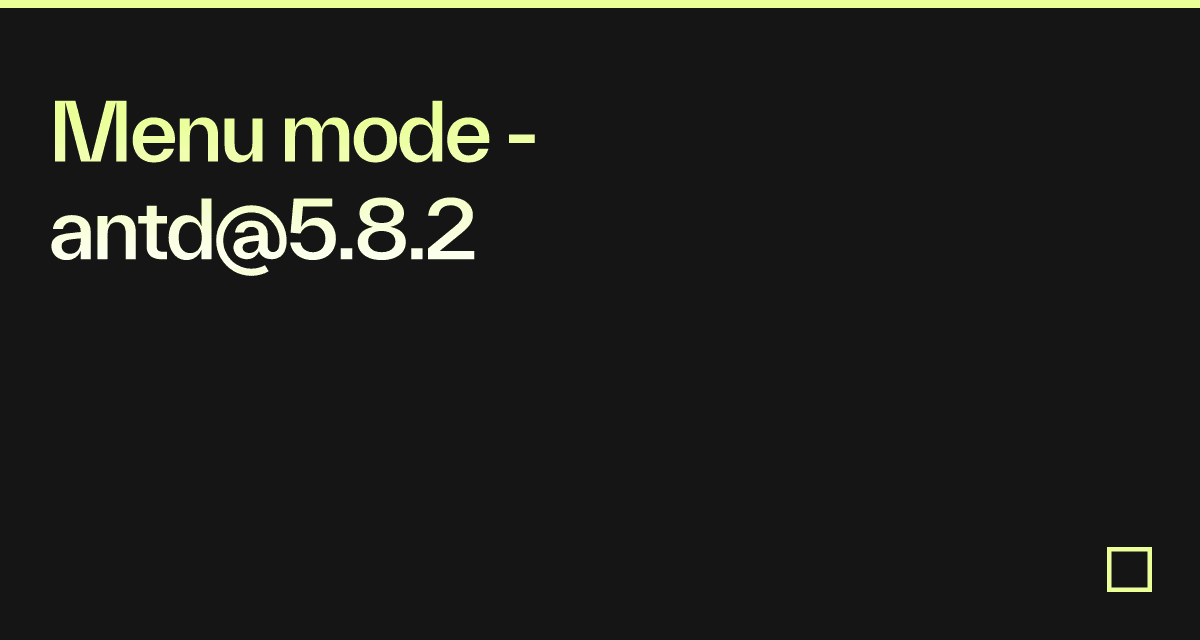 Menu mode - antd@5.8.2 - Codesandbox