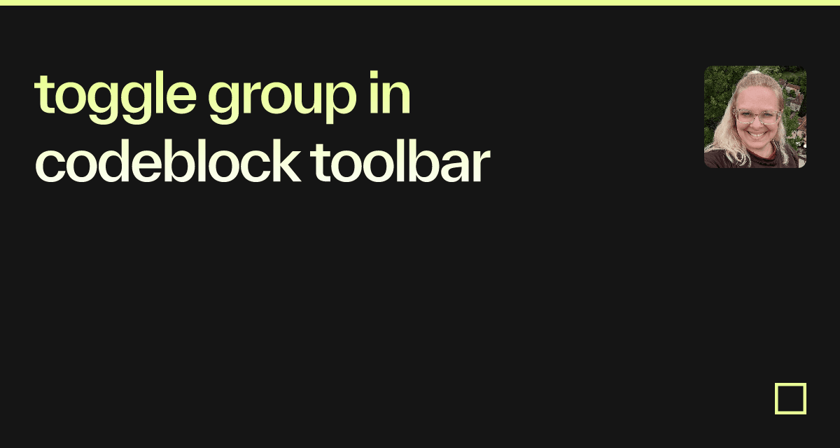 toggle group in codeblock toolbar - Codesandbox