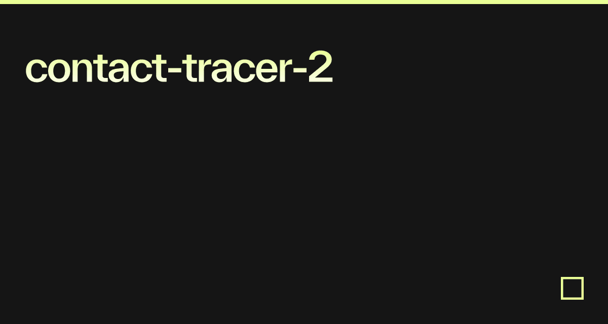 contact-tracer-2 - Codesandbox