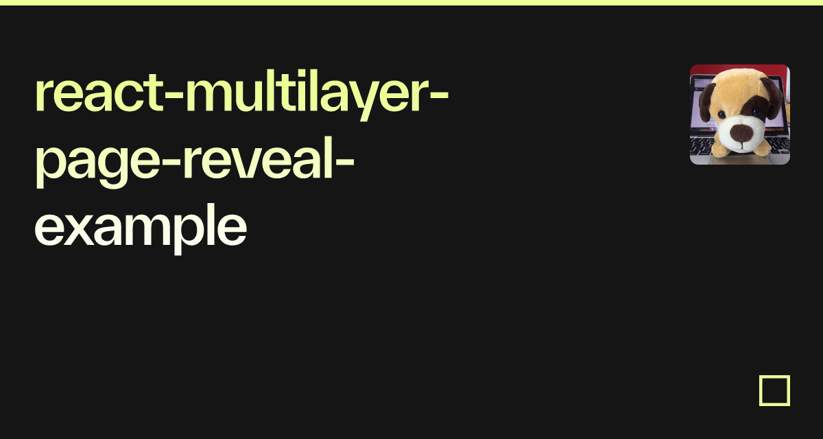 react-multilayer-page-reveal-example-codesandbox