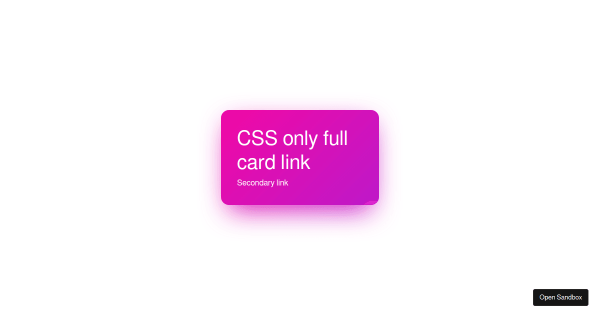 CSS only full card link - Codesandbox