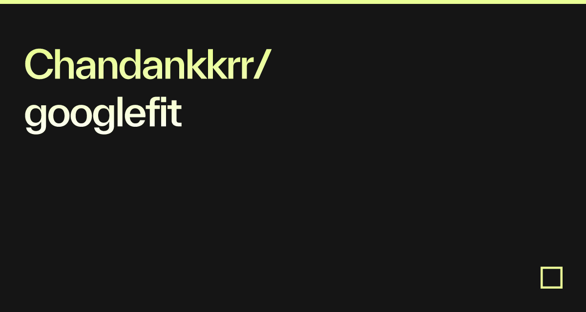 chandankkrr-googlefit-codesandbox