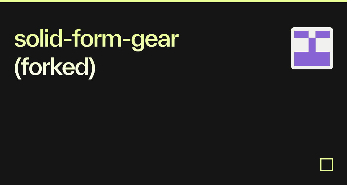 solid-form-gear (forked) - Codesandbox