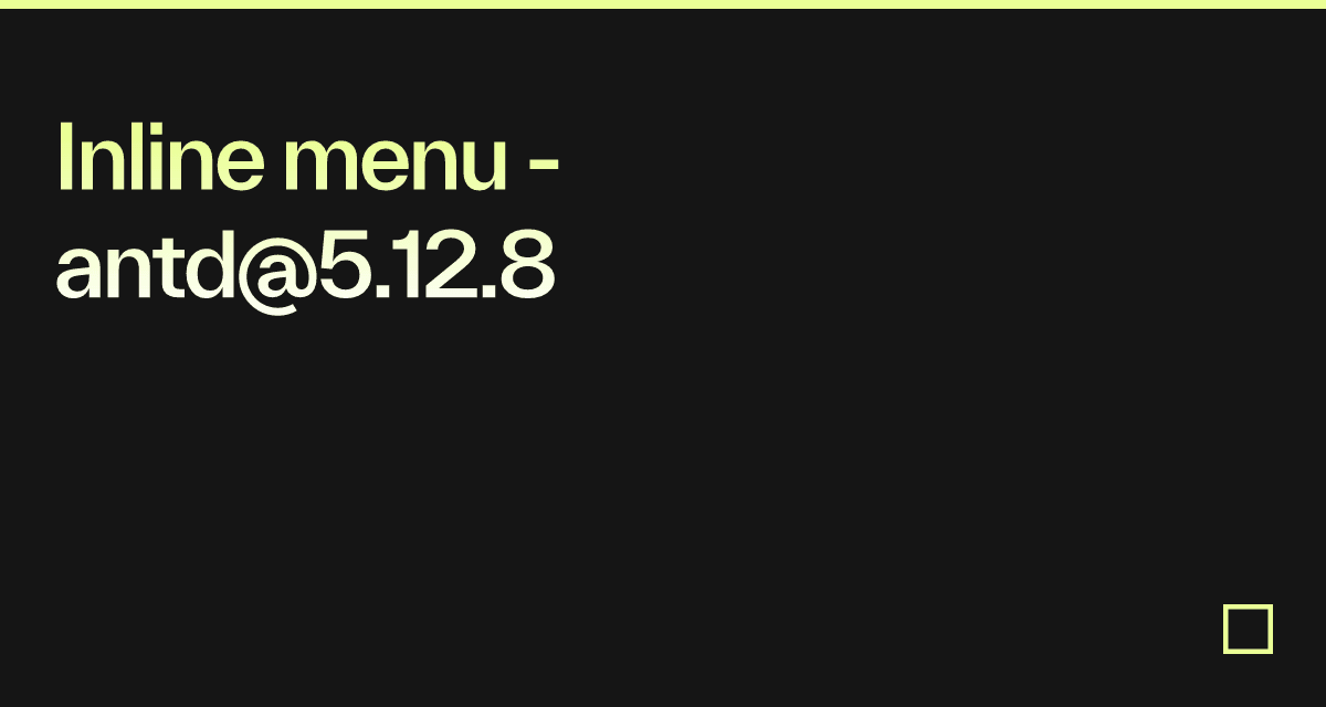 Inline menu - antd@5.12.8 - Codesandbox