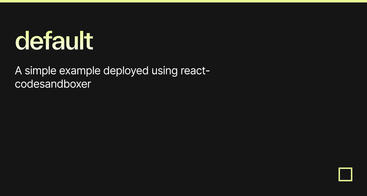 default - Codesandbox