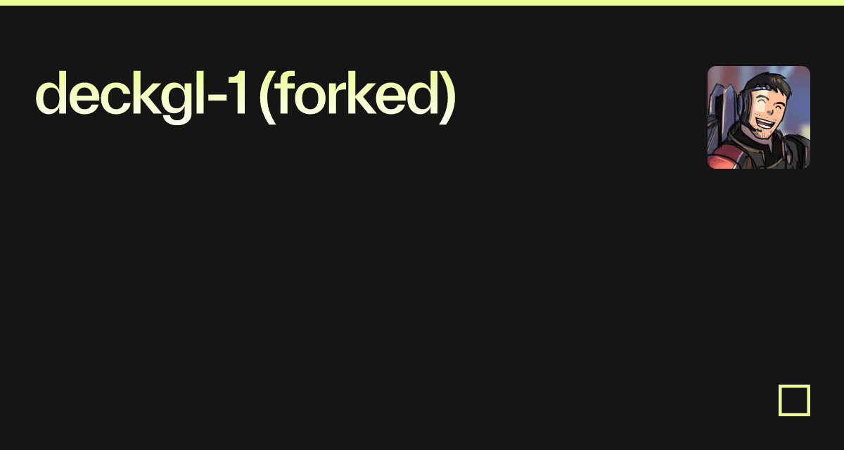 deckgl-1 (forked) - Codesandbox