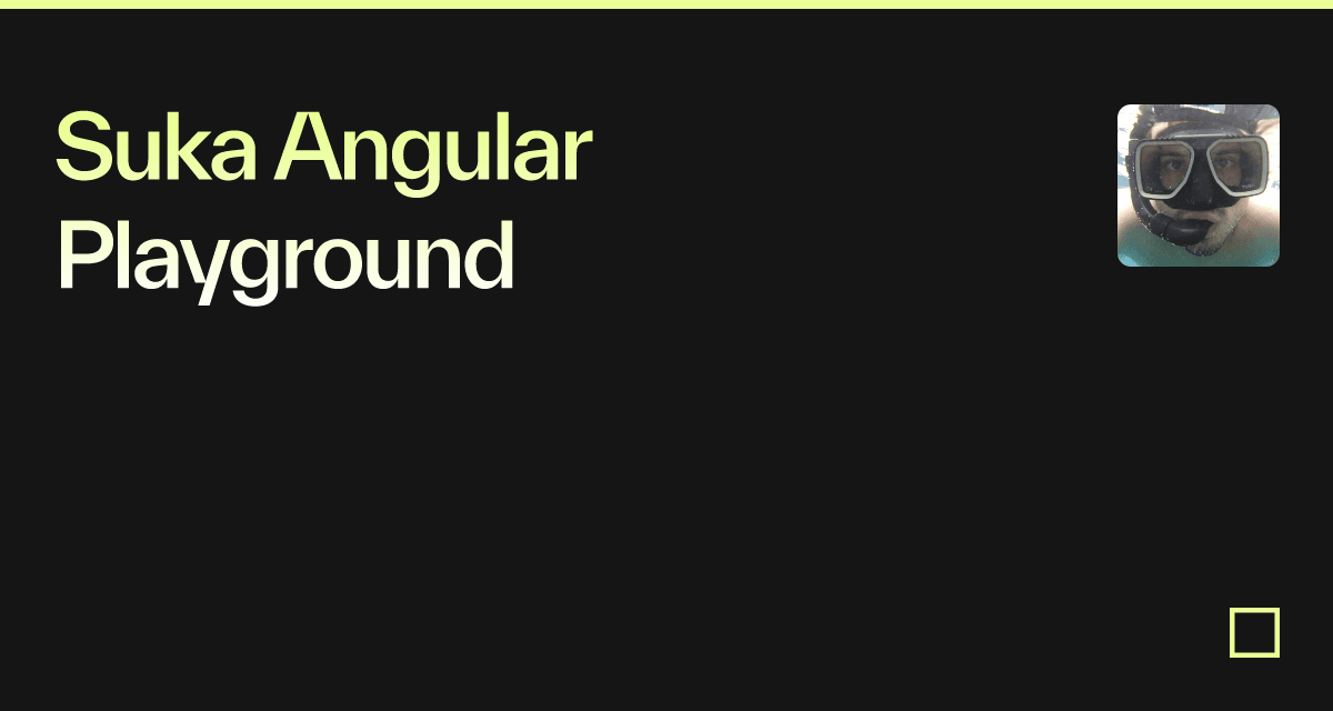 Suka Angular Playground - Codesandbox