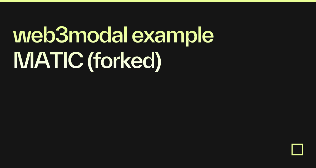 web3modal example - MATIC (forked) - Codesandbox