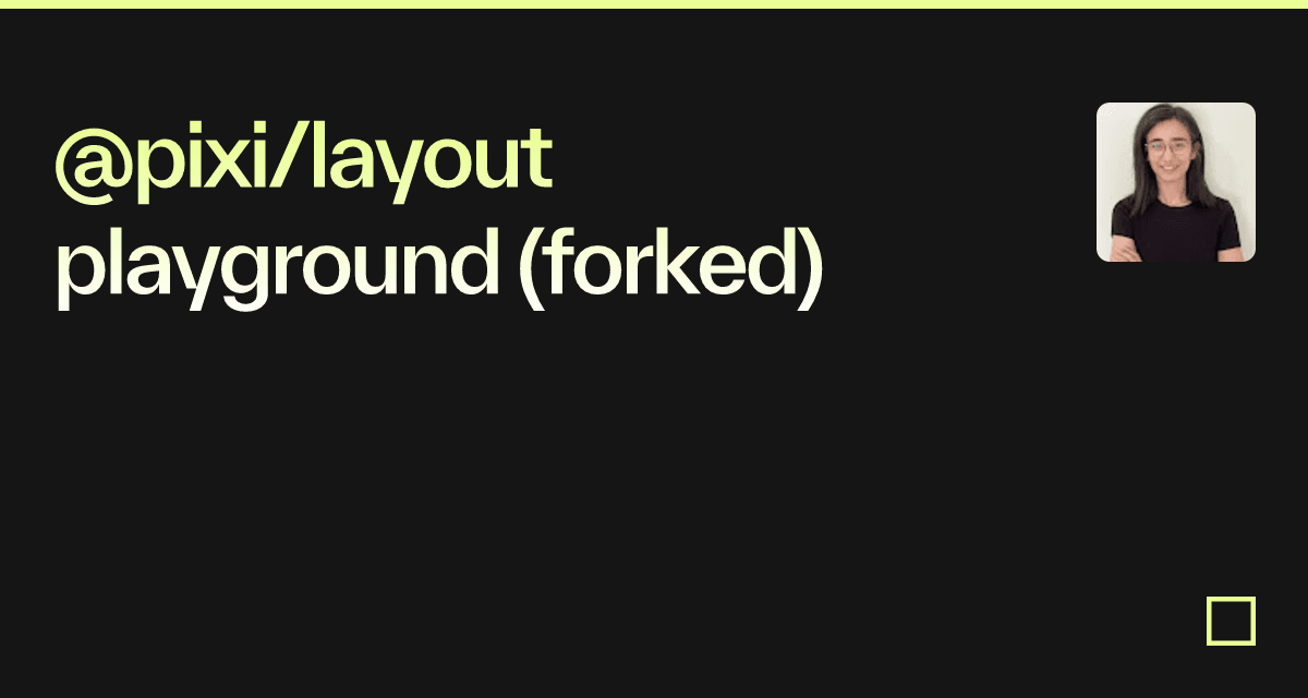 @pixi/layout playground (forked) - Codesandbox