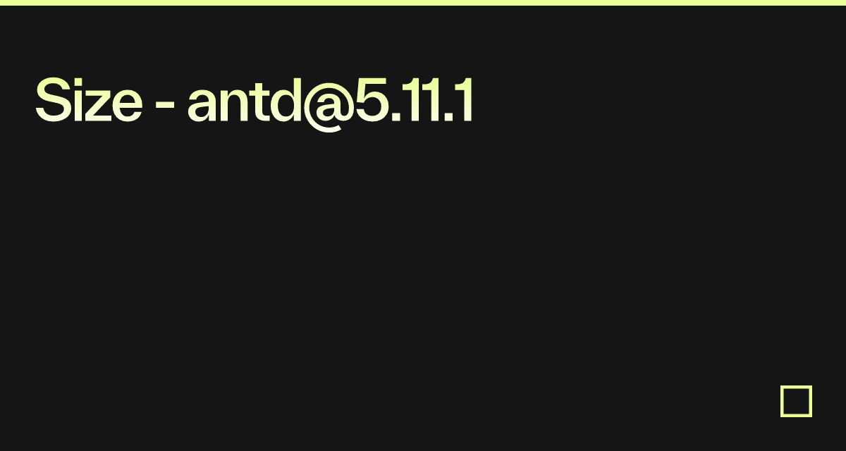 Size - antd@5.11.1 - Codesandbox