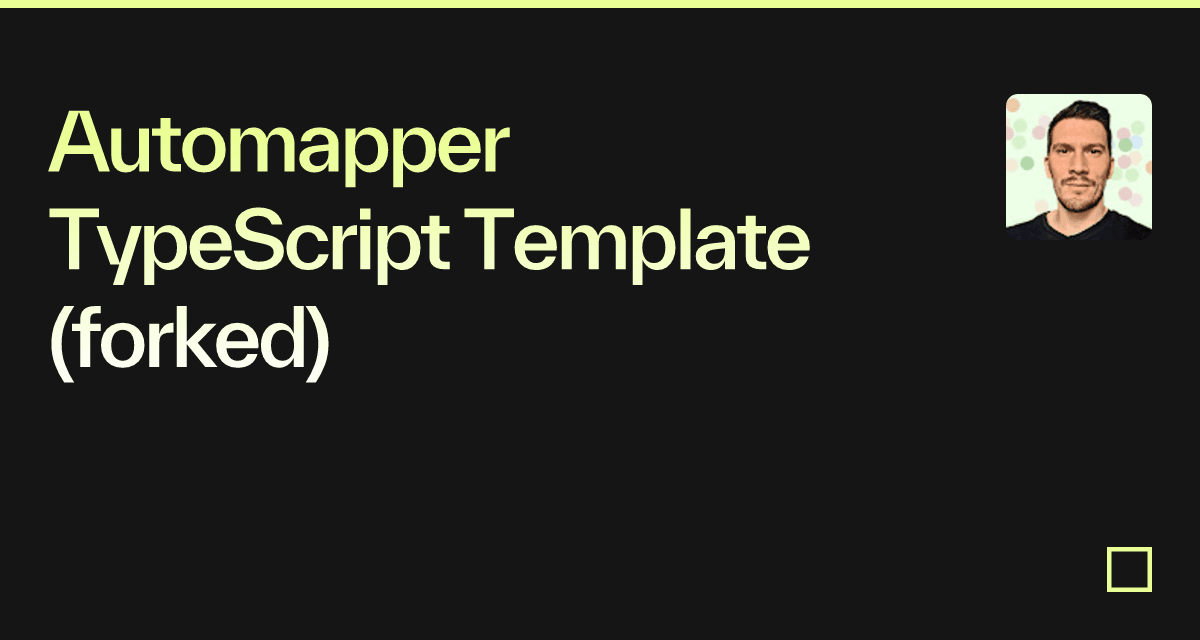 Automapper TypeScript Template (forked) - Codesandbox