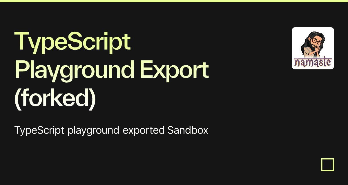 TypeScript Playground Export (forked) - Codesandbox
