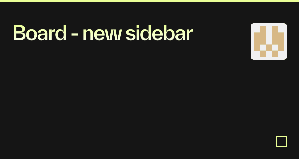 Board - new sidebar - Codesandbox
