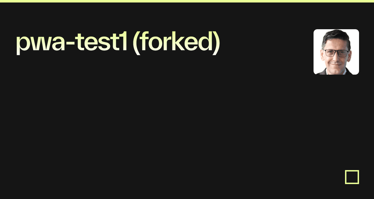 pwa-test1 (forked) - Codesandbox
