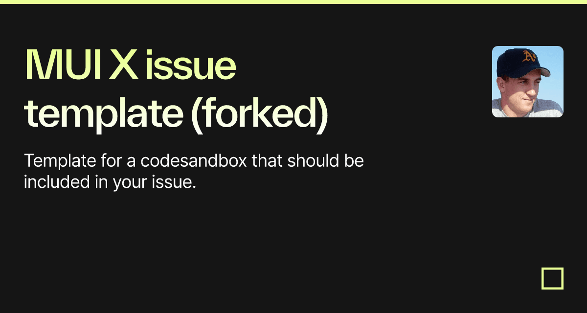 MUI X issue template (forked) - Codesandbox