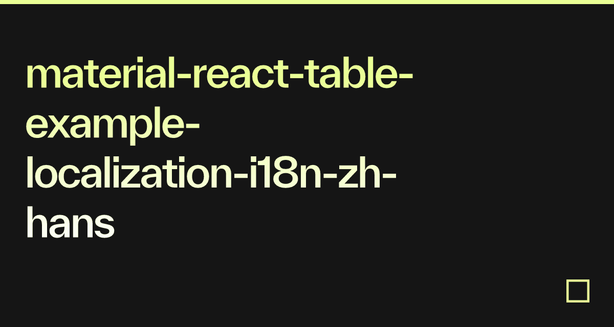 material-react-table-example-localization-i18n-zh-hans - Codesandbox