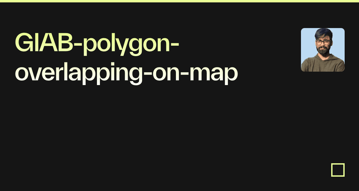 GIAB-polygon-overlapping-on-map - Codesandbox