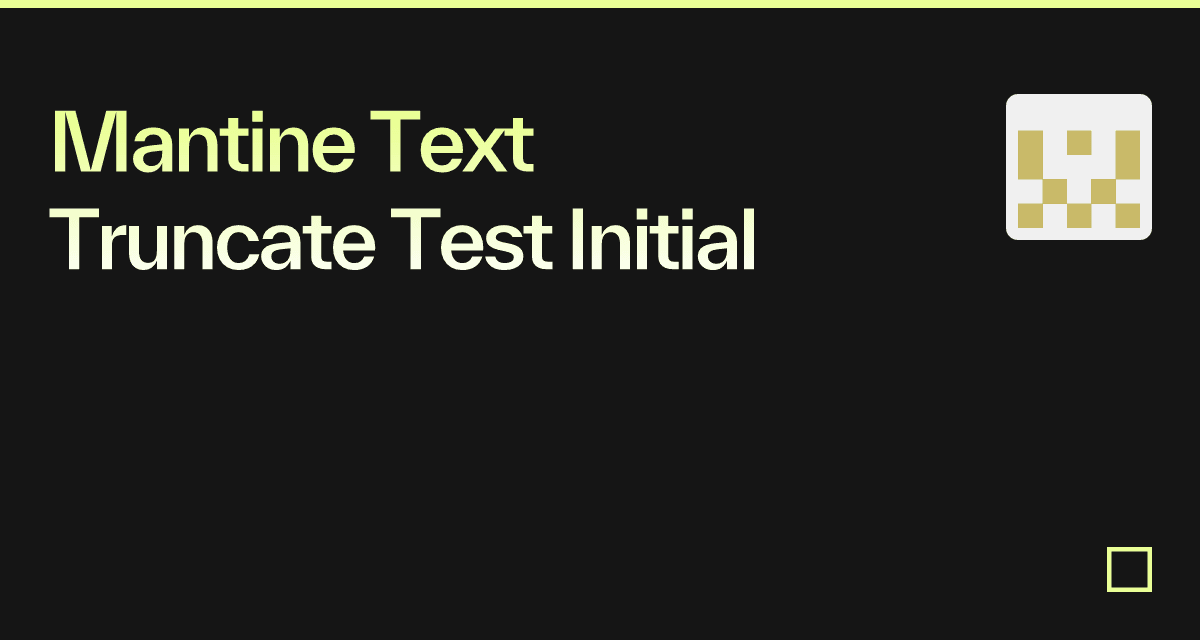 Mantine Text Truncate Test Initial - Codesandbox