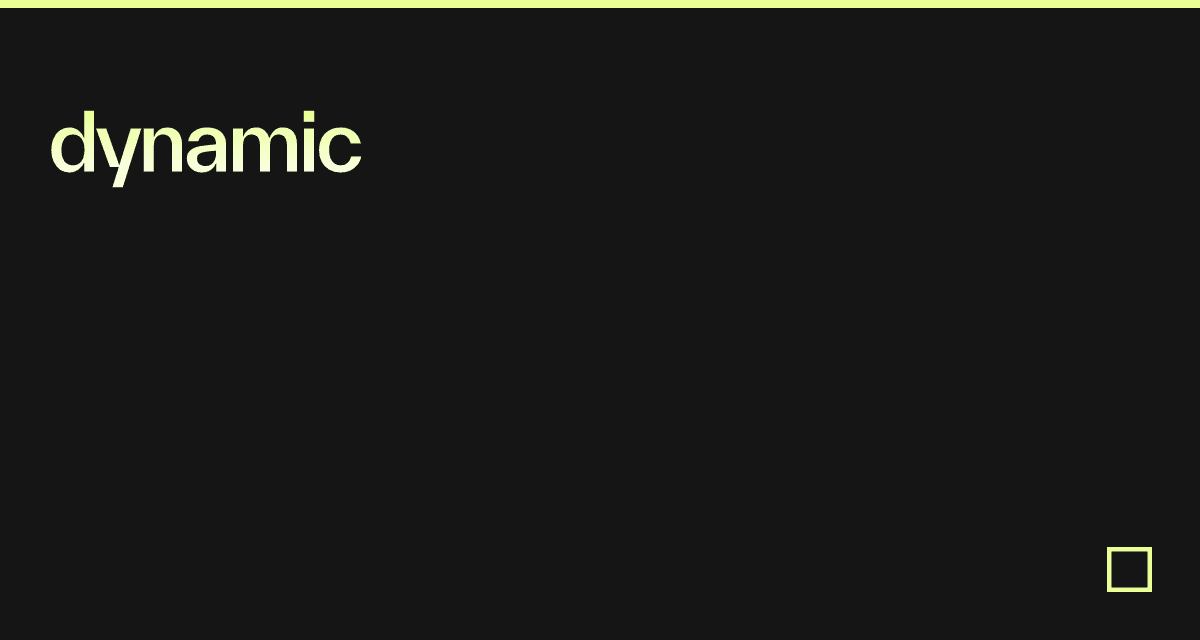 dynamic - Codesandbox