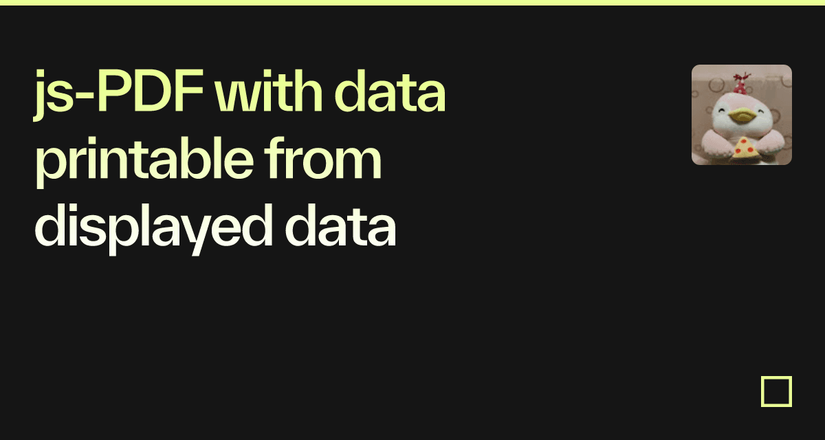 js-PDF with data printable from displayed data - Codesandbox