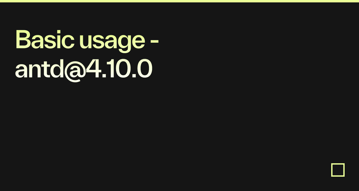 Basic usage - antd@4.10.0 - Codesandbox