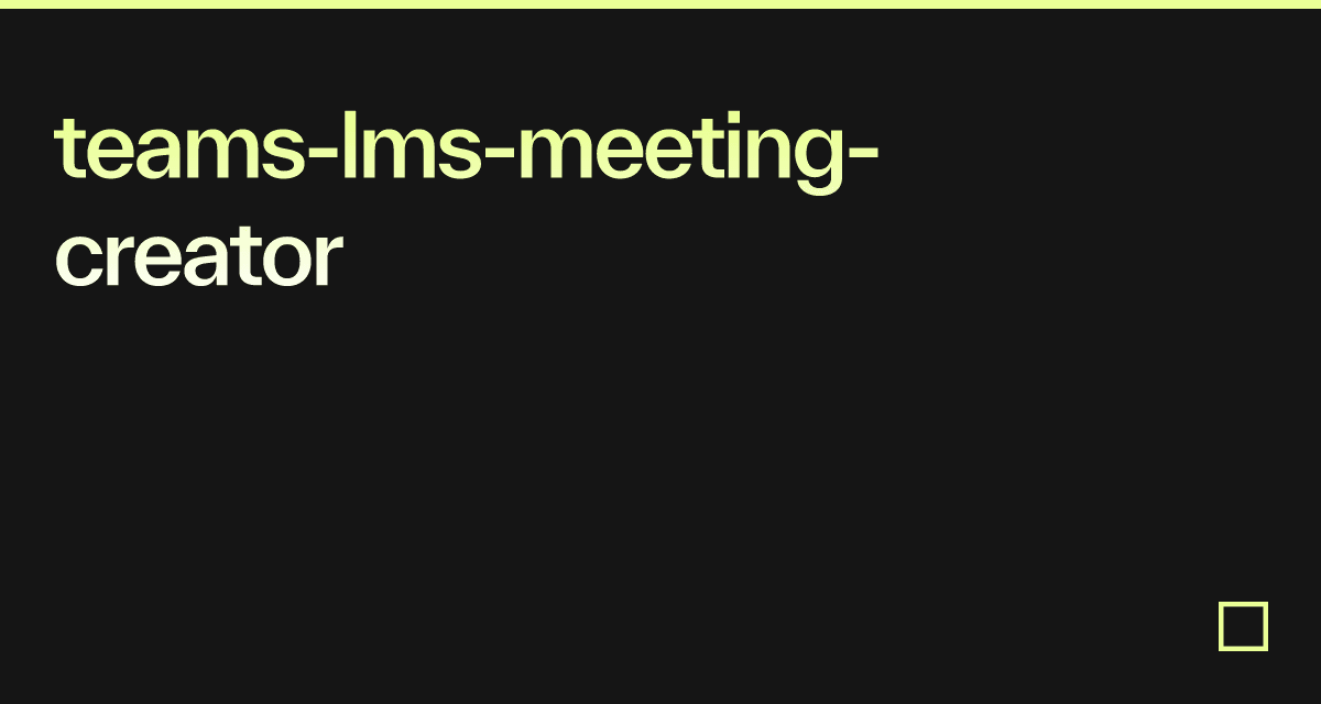 teams-lms-meeting-creator - Codesandbox