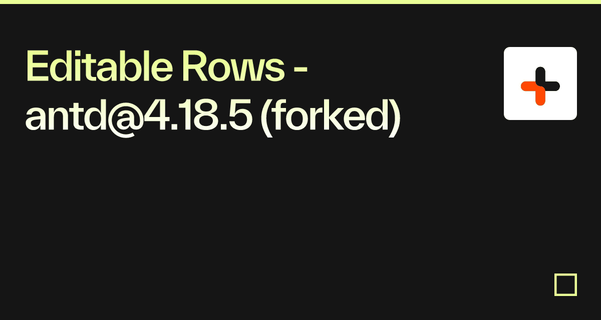 Editable Rows - antd@4.18.5 (forked) - Codesandbox