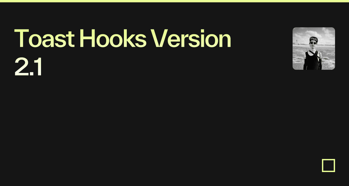 Toast Hooks Version 2.1 - Codesandbox