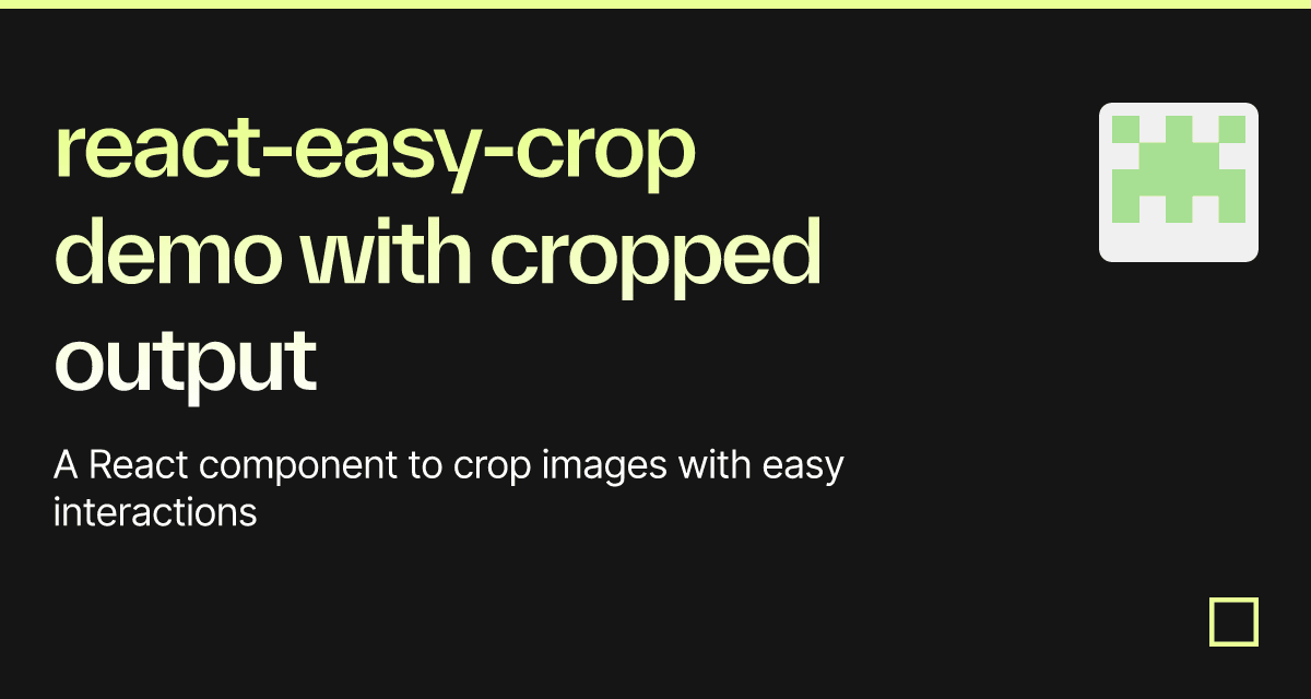 reacteasycrop demo with cropped output Codesandbox