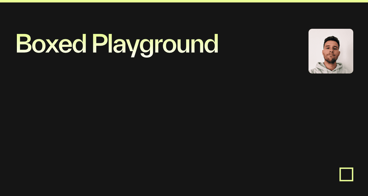 Boxed Playground - Codesandbox