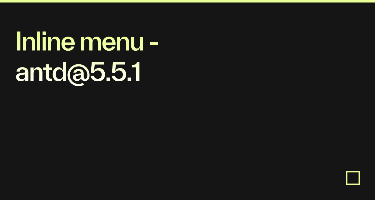 Inline menu - antd@5.5.1 - Codesandbox