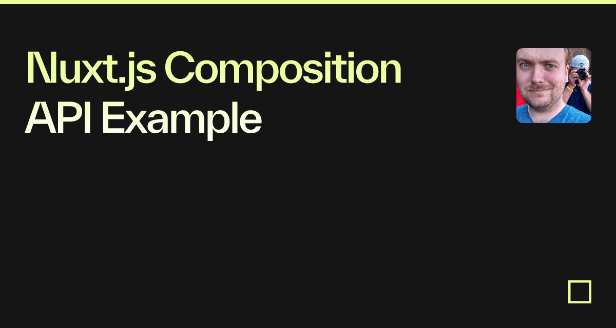 Nuxt.js Composition API Example - Codesandbox