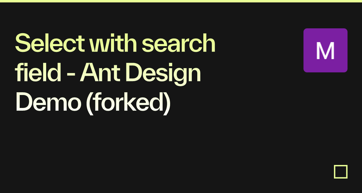 Select with search field - Ant Design Demo (forked) - Codesandbox