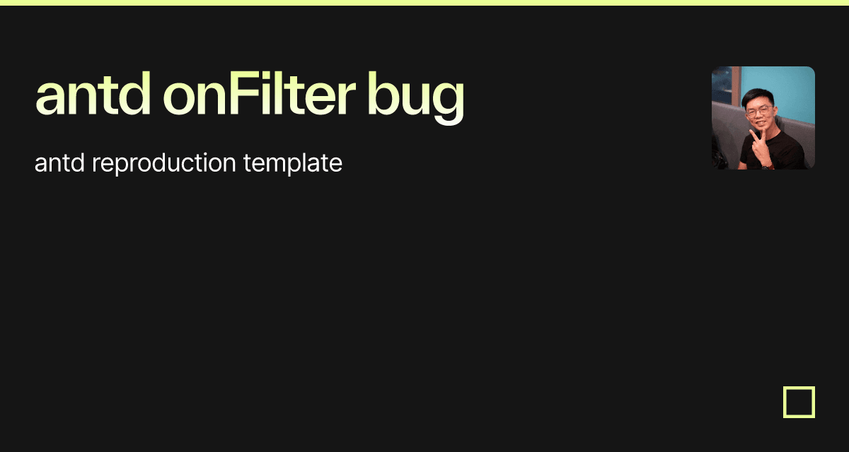 antd onFilter bug - Codesandbox