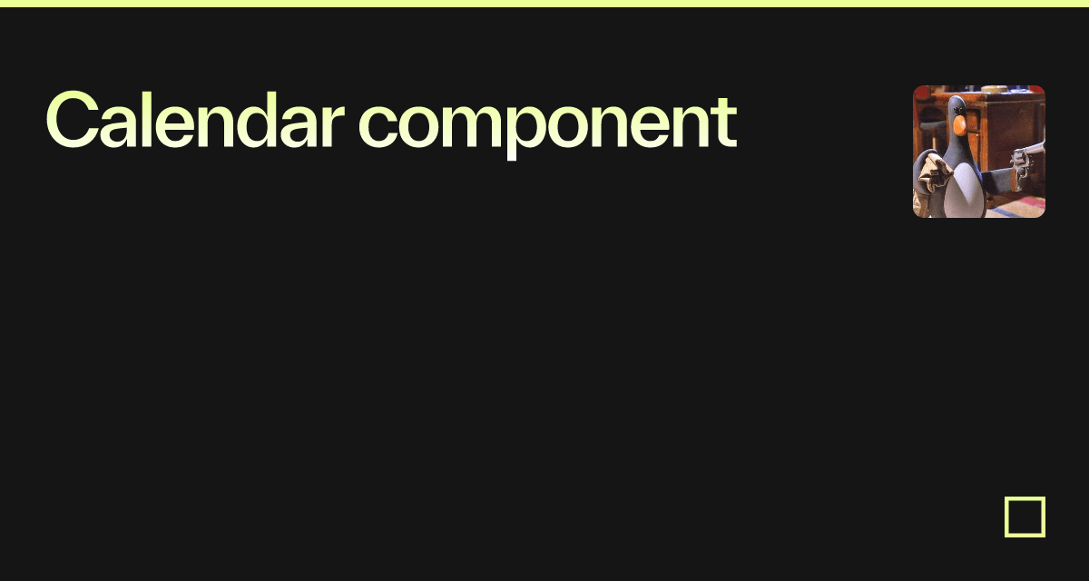 Calendar component - Codesandbox