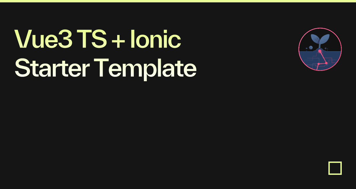 Vue3 TS + Ionic Starter Template - Codesandbox