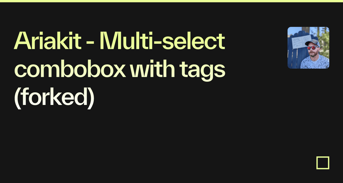 Ariakit - Multi-select combobox with tags (forked) - Codesandbox